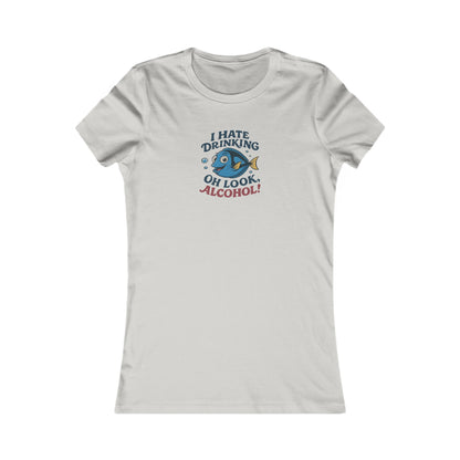 I Hate Drinking (Oh Look, Alcohol!) — Forgetful Fish Retro Women's Tee (Light)