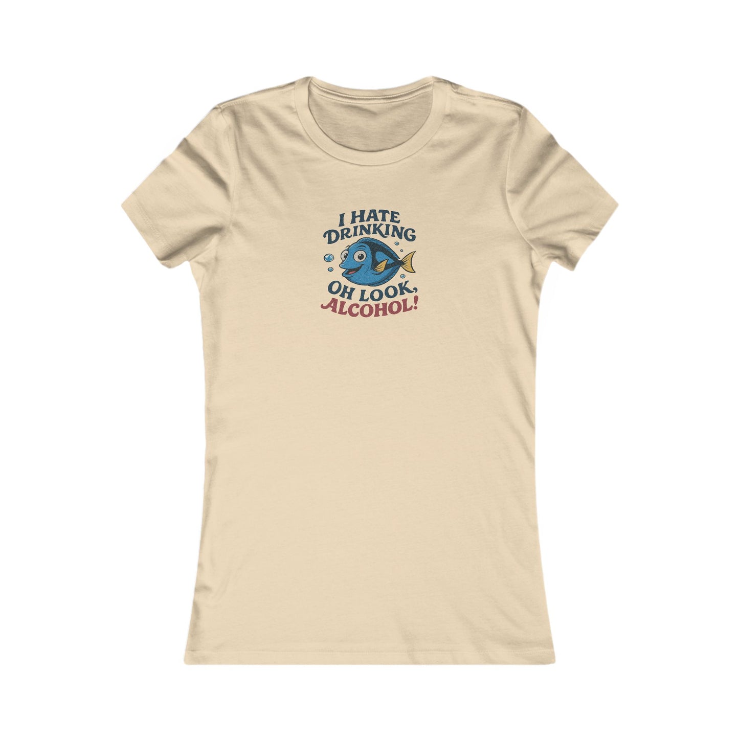 I Hate Drinking (Oh Look, Alcohol!) — Forgetful Fish Retro Women's Tee (Light)