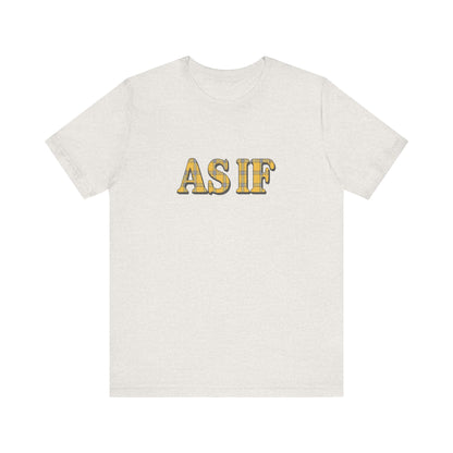 As If — Clueless Cher Horowitz Quote Retro Tee (Light)