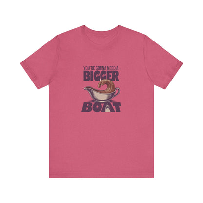 You're Gonna Need a Bigger (Gravy) Boat — Retro Tee (Light)
