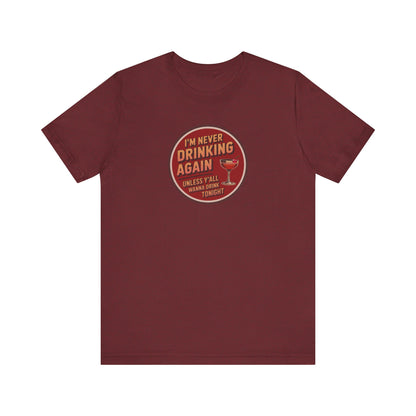 I’m Never Drinking Again (LOL) — Retro Tee (Dark)