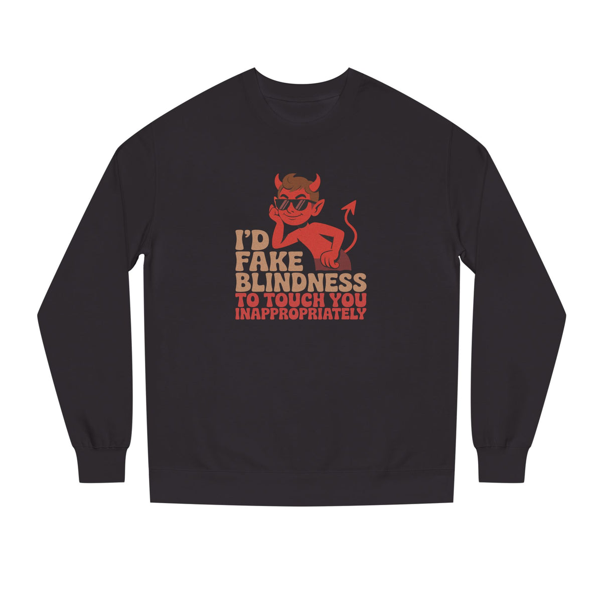 Fake Blindness? The Devil Made Me Do It! — Retro Sweatshirt (Dark)