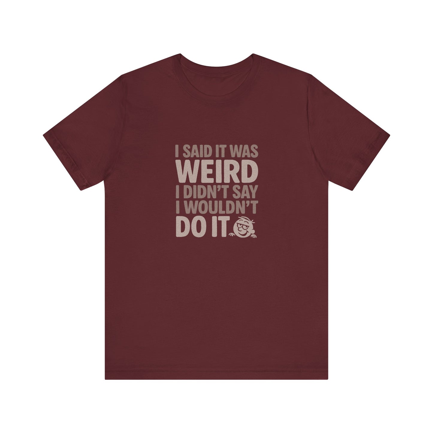 It's Weird, But I'm Interested Anyway — Retro Tee (Dark)