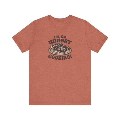 I'm So Hungry, I Could Eat My Own Cooking — Retro Tee (Light)