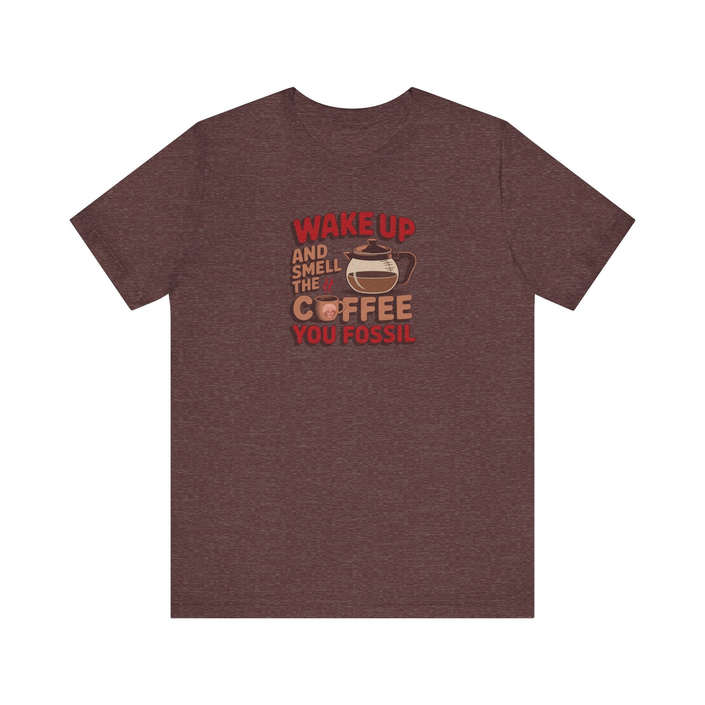 Wake Up and Smell the Coffee, You Fossil — Retro Tee (Dark)
