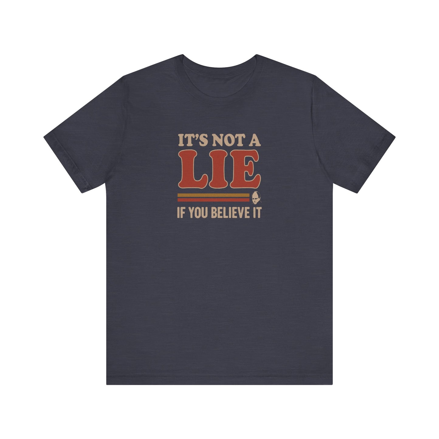 It’s Not a Lie, If You Believe It — George Costanza Retro Tee (Dark)