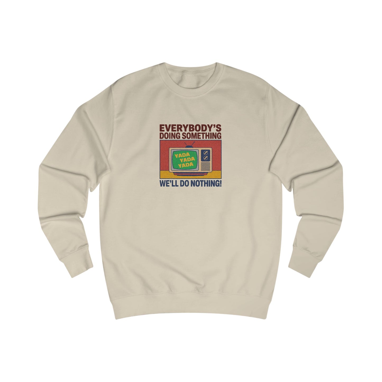 We’ll Do Nothing (Yada Yada) — Seinfeld Retro Sweatshirt (Light)