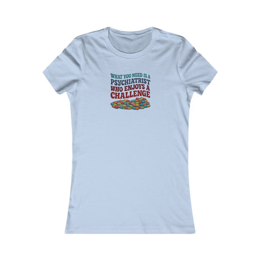 You Need a Psychiatrist — Dorothy Zbornak Retro Women's Tee (Light)