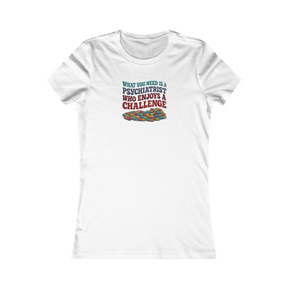 You Need a Psychiatrist — Dorothy Zbornak Retro Women's Tee (Light)