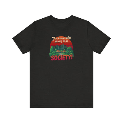We’re Living in a Society! — Seinfeld Retro Tee (Dark)