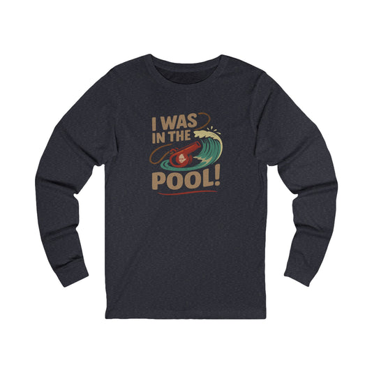 I Was in the Pool! — George Costanza Shrinkage Retro Long Sleeve (Dark)
