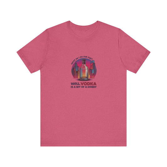 Vodka is a Bit of a Hobby — Retro Graphic Tee (Light)