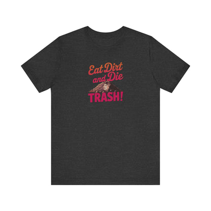 Eat Dirt and Die, Trash! — Blanche Devereaux Retro Tee (Dark)