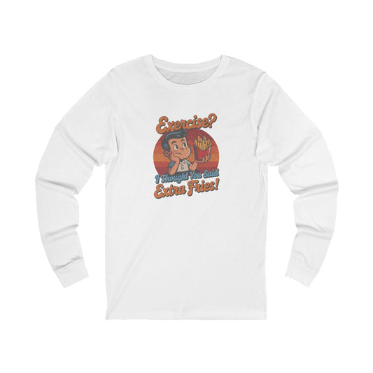 Exercise? I Thought You Said Extra Fries! — Retro Long Sleeve (Light)
