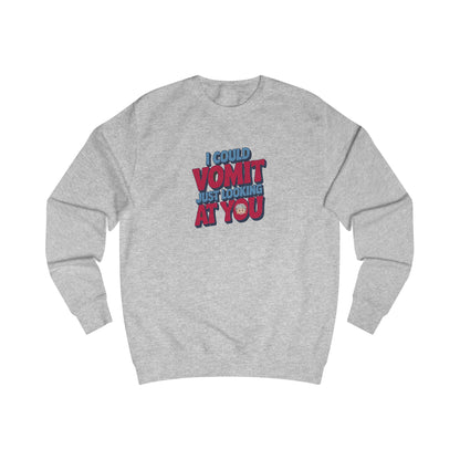 I Could Vomit Just Looking At You — Dorothy Zbornak Sweatshirt (Light)