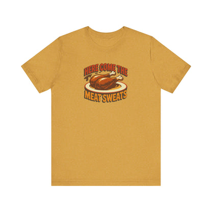 Here Come the Meat Sweats — Friends Thanksgiving Tee (Light)