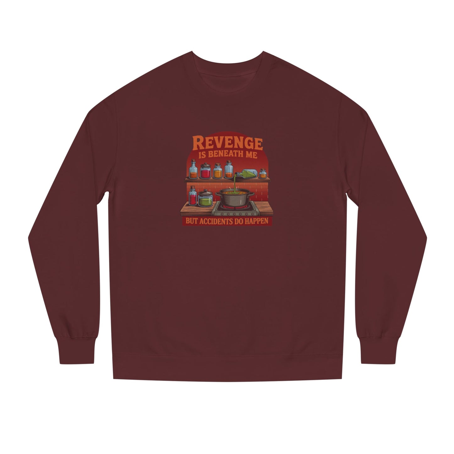 Revenge is Beneath Me (But Accidents Happen) — Retro Sweatshirt (Dark)