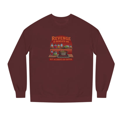 Revenge is Beneath Me (But Accidents Happen) — Retro Sweatshirt (Dark)