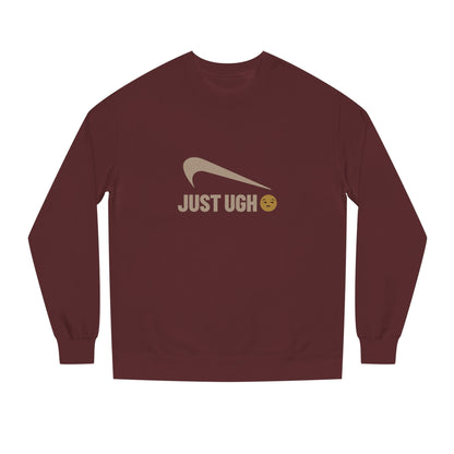 Just Ugh 😒 Athletic Parody — Retro Workout Sweatshirt (Dark)