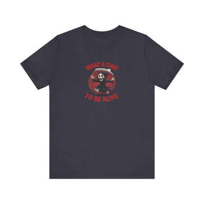 What a Time to Be Alive — Not-So-Grim Reaper Retro Tee (Dark)