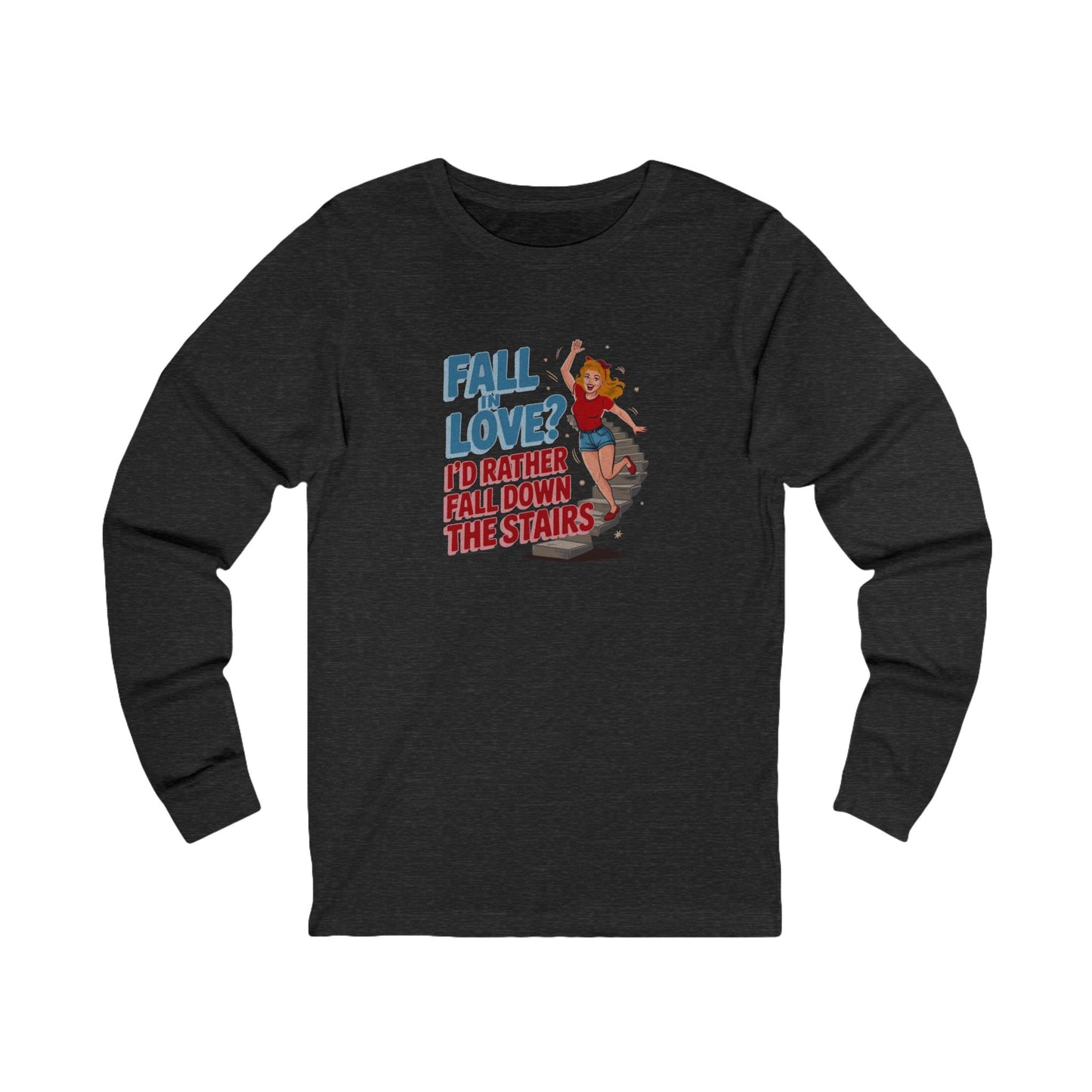 Fall in Love? I'd Rather Fall Down the Stairs — Retro Long Sleeve (Dark)