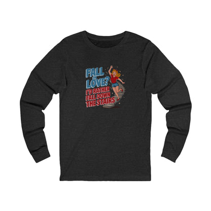 Fall in Love? I'd Rather Fall Down the Stairs — Retro Long Sleeve (Dark)