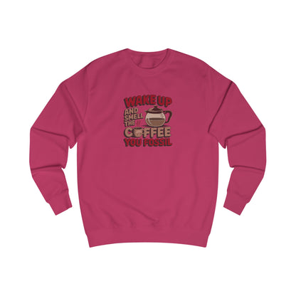 Wake Up and Smell the Coffee, You Fossil — Retro Sweatshirt (Light)