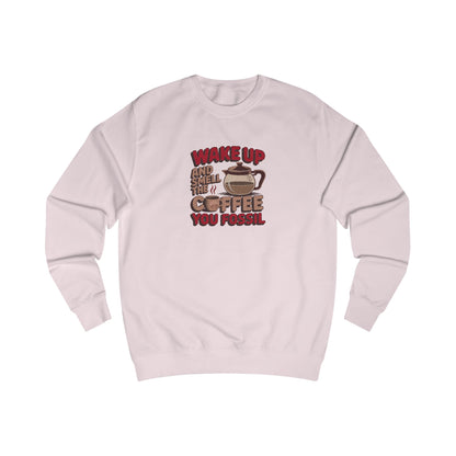 Wake Up and Smell the Coffee, You Fossil — Retro Sweatshirt (Light)