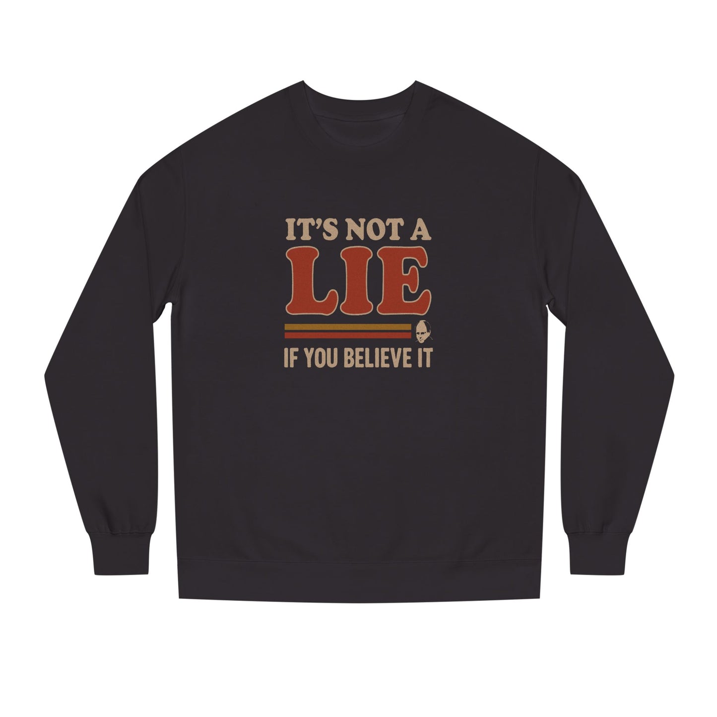 It’s Not a Lie, If You Believe It — George Costanza Retro Sweatshirt (Dark)