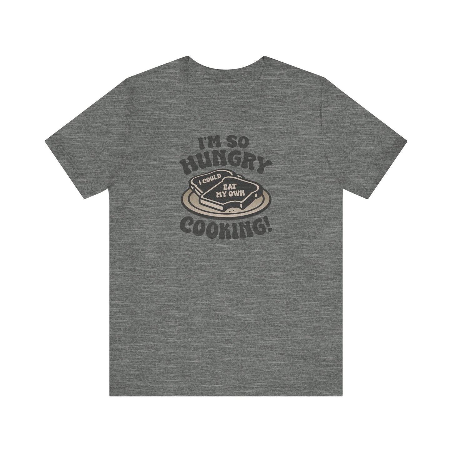 I'm So Hungry, I Could Eat My Own Cooking — Retro Tee (Light)