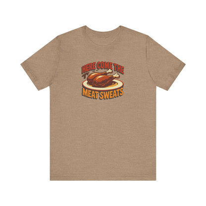 Here Come the Meat Sweats — Friends Thanksgiving Tee (Light)