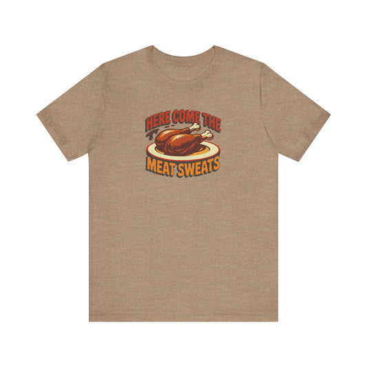 Here Come the Meat Sweats — Friends Thanksgiving Tee (Light)