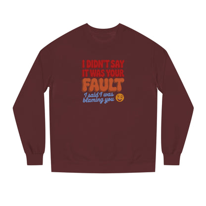 Not Your Fault, But I'm Blaming You — Retro Sweatshirt (Dark)