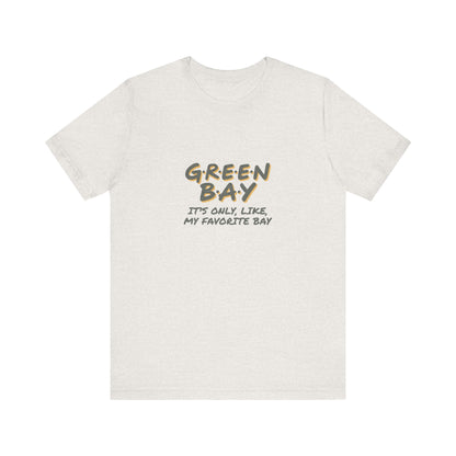 Green Bay (My Favorite Bay) — Phoebe Buffay Football Tee (Light)