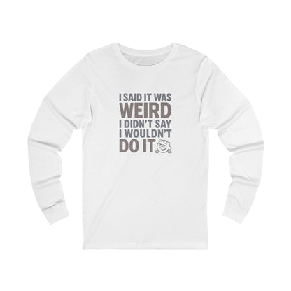 It's Weird, But I'm Interested (Colorful) — Retro Long Sleeve (Light)