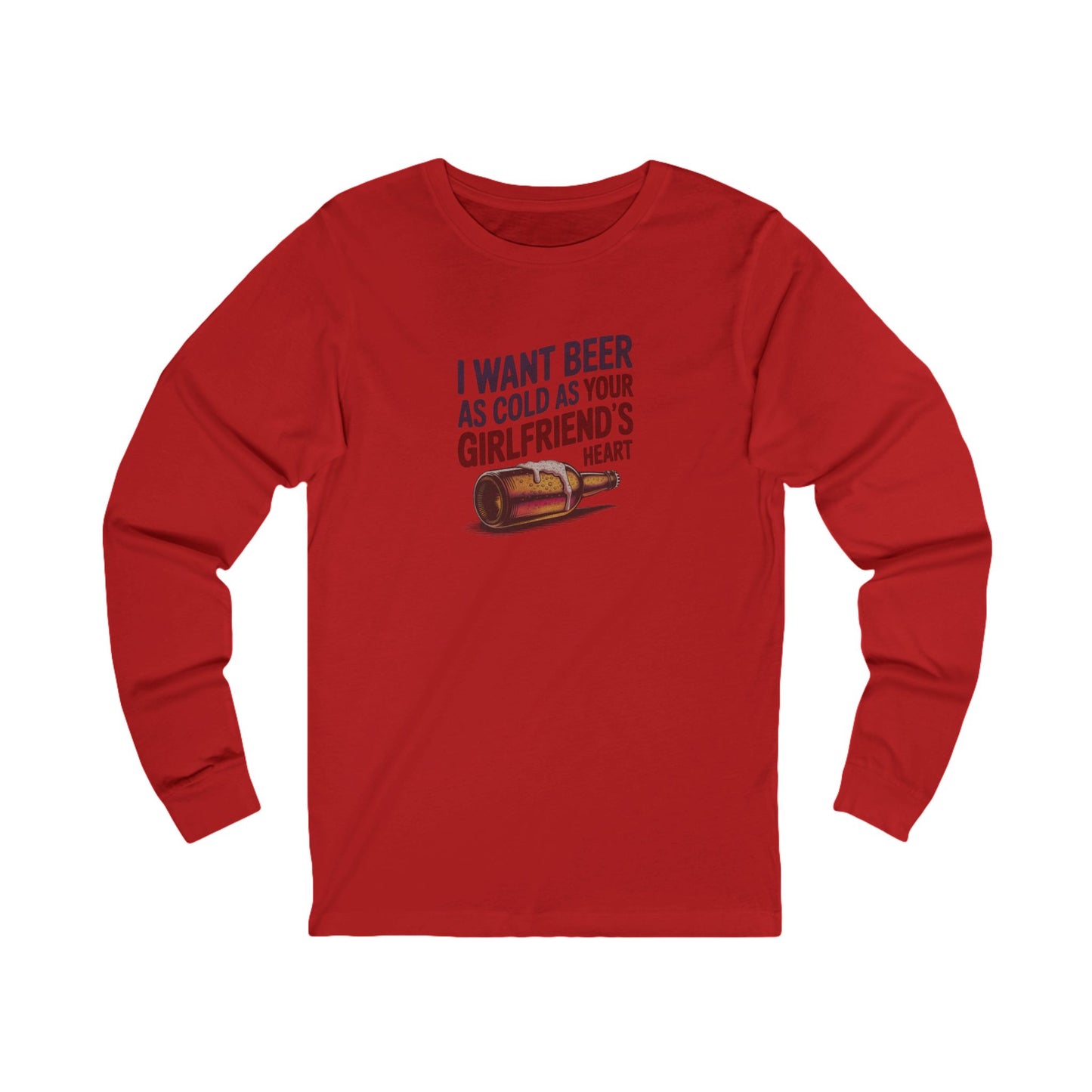 I Want Beer As Cold As Your Girlfriend’s Heart — Retro Long Sleeve (Light)