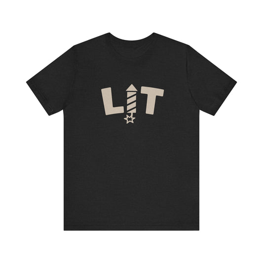 LIT Fireworks Shirt — Funny 4th of July Party Tee