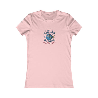 I Hate Drinking (Oh Look, Alcohol!) — Forgetful Fish Women's Tee (Light)