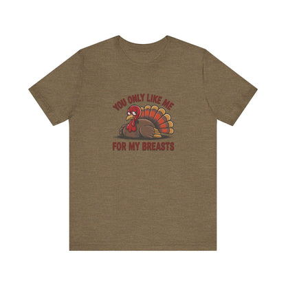 You Only Like Me for My Breasts — Thanksgiving Retro Tee (Light)