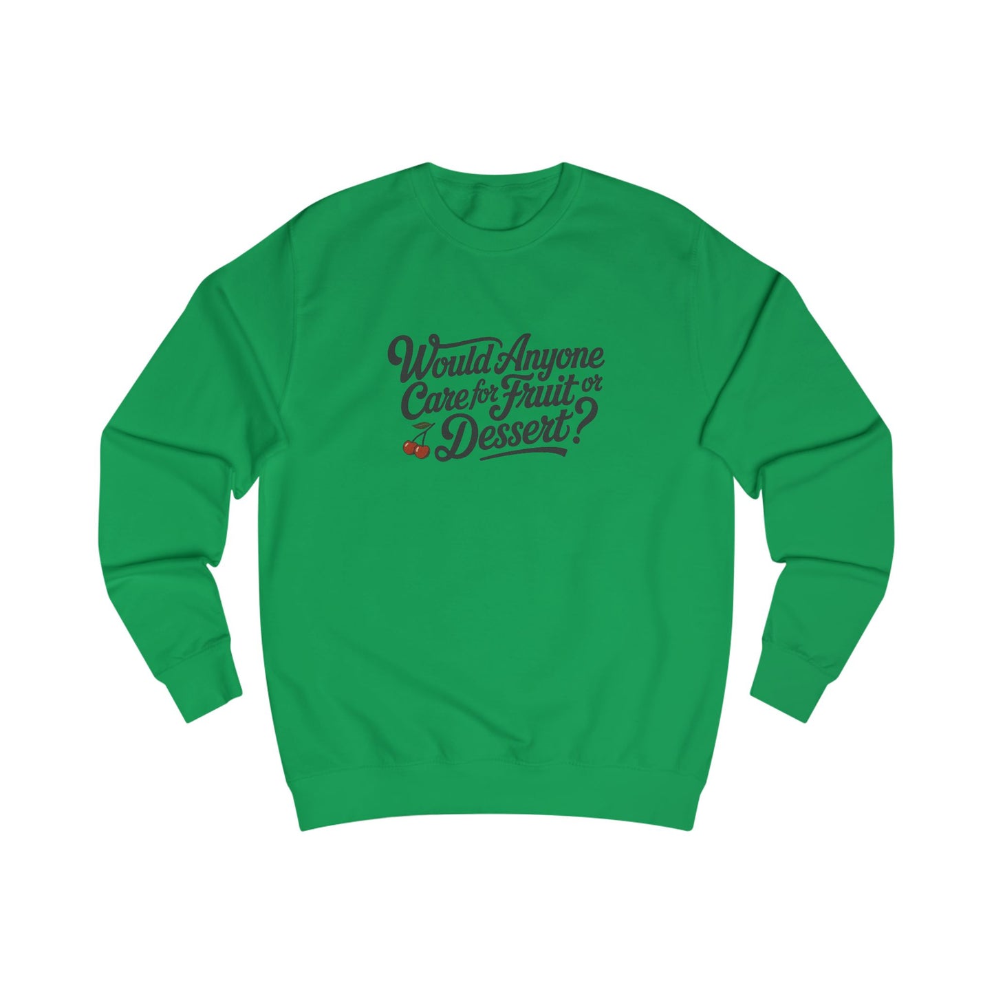 Would Anyone Care for Fruit or Dessert? — Clue Retro Sweatshirt (Light)
