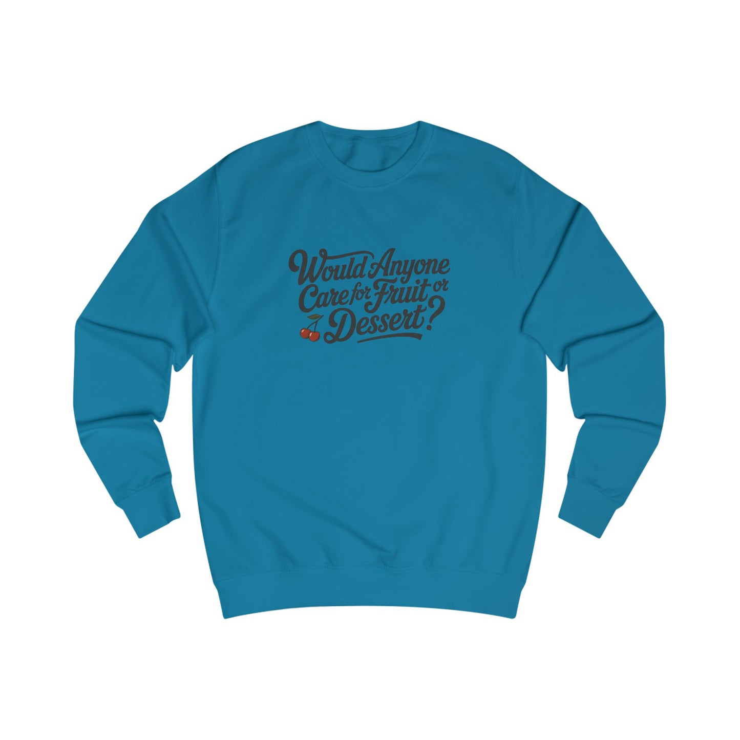 Would Anyone Care for Fruit or Dessert? — Clue Retro Sweatshirt (Light)