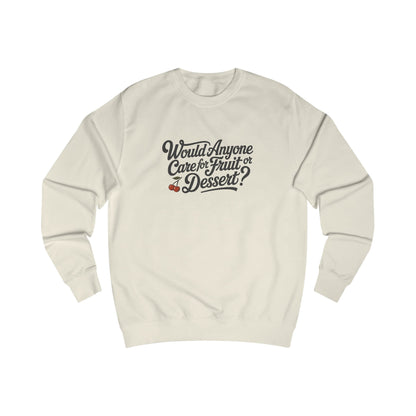 Would Anyone Care for Fruit or Dessert? — Clue Retro Sweatshirt (Light)
