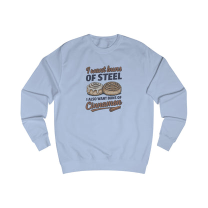 Buns of Steel (and Cinnamon) — Workout Sweatshirt (Light)