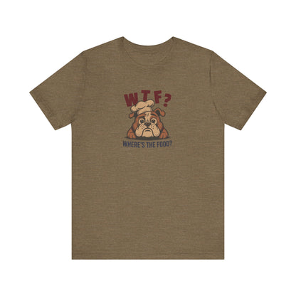 WTF? Where’s the Food? — Bulldog Chef Retro Tee (Light)