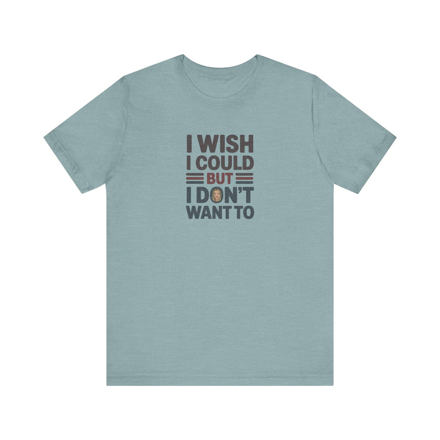 I Wish I Could, But I Don't Want To — Phoebe Buffay Retro Tee (Light)