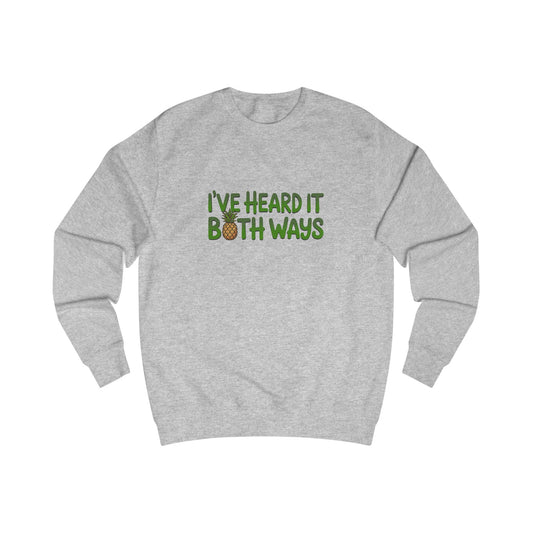 I’ve Heard It Both Ways — Psych Retro Sweatshirt (Light)