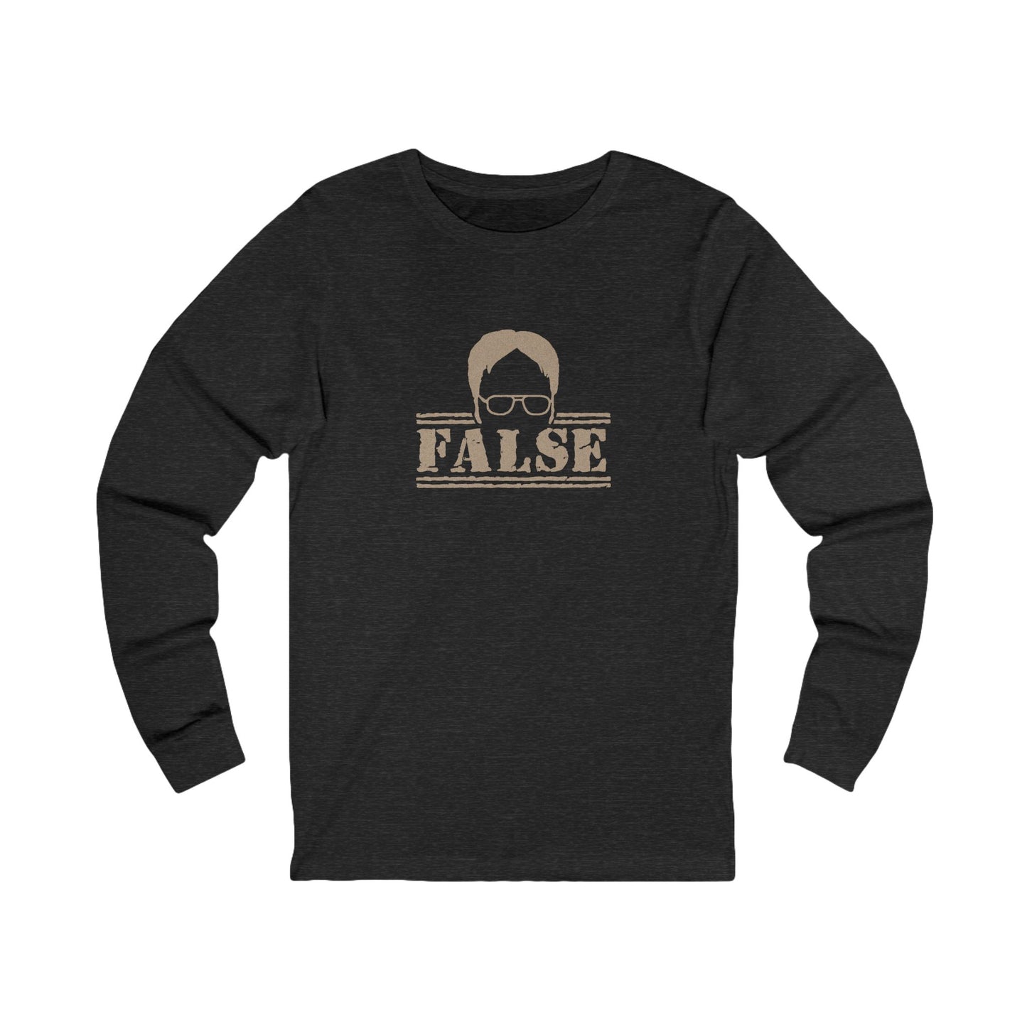 Dwight Schrute FALSE —  The Office-Inspired Long Sleeve (Dark)