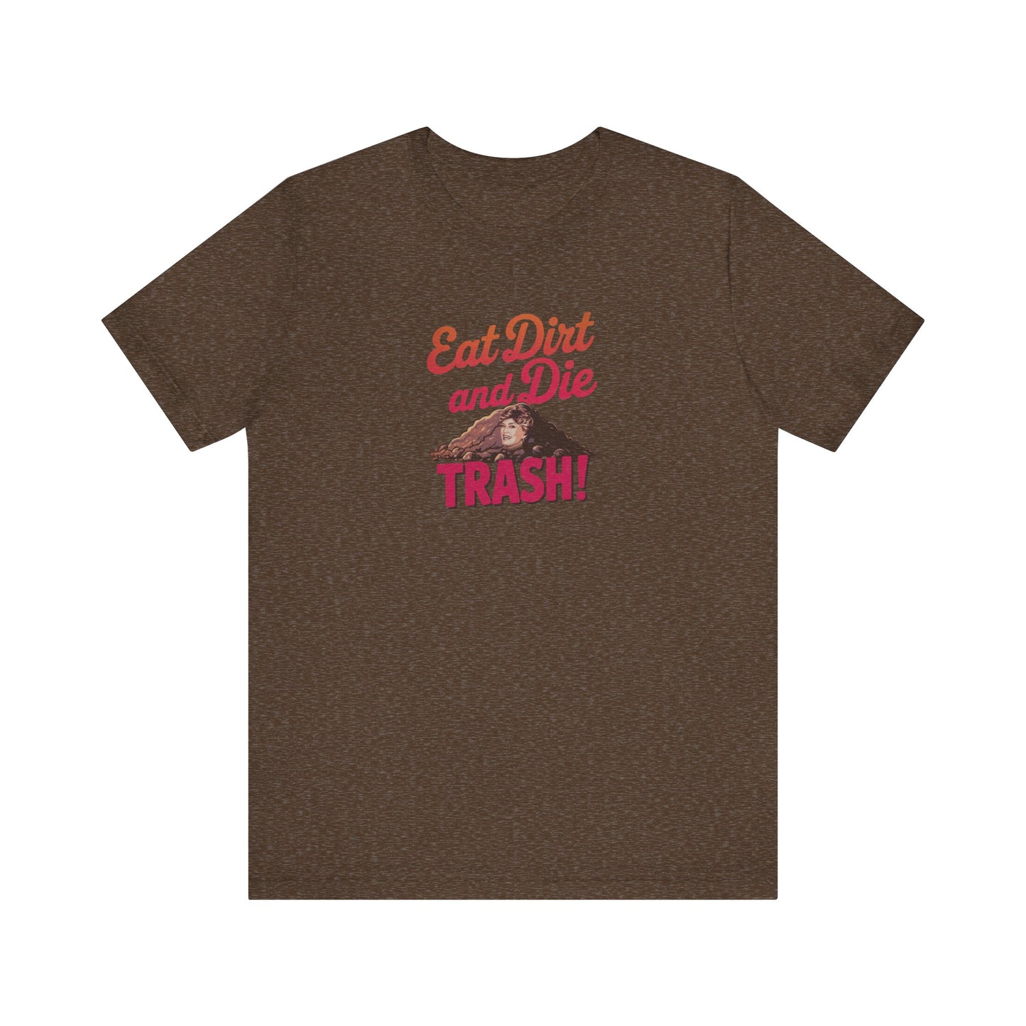 Eat Dirt and Die, Trash! — Blanche Devereaux Retro Tee (Dark)