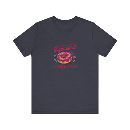 Sugarcoated (Go Eat a Donut) — Retro Graphic Tee (Dark)