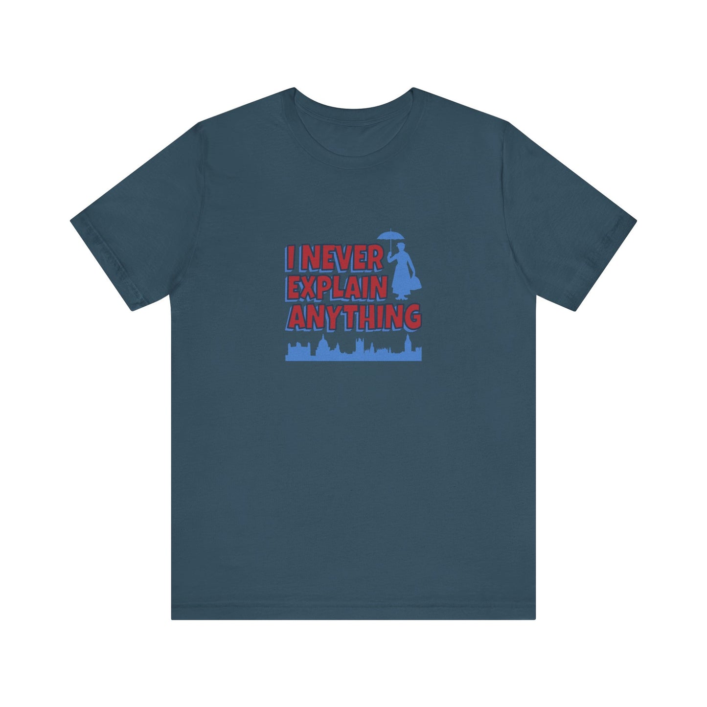 I Never Explain Anything — Mary Poppins Retro Tee (Dark)